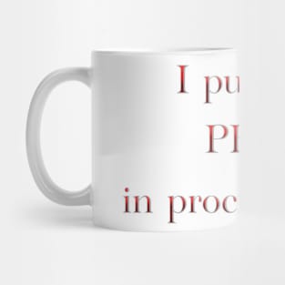 I put the PRO in procrastinate Mug